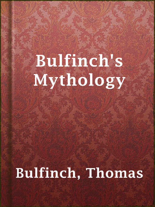 Title details for Bulfinch's Mythology by Thomas Bulfinch - Wait list